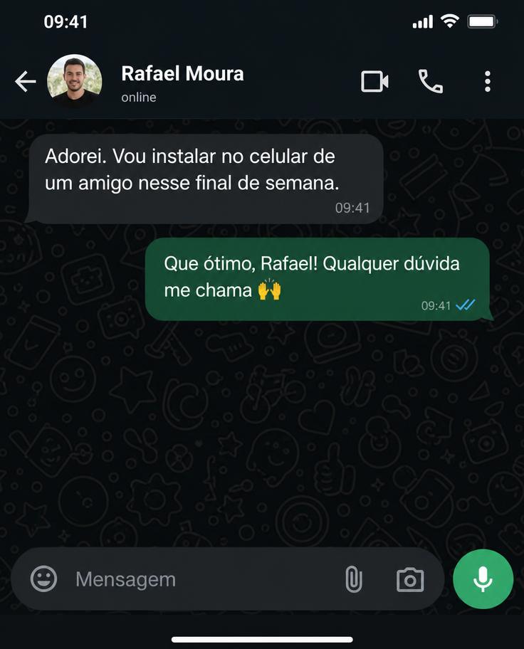 Print de conversa no WhatsApp com Rafael Moura: Adorei. Vou instalar no celular de um amigo nesse final de semana.